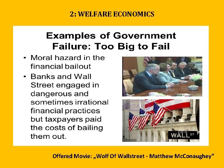 2: WELFARE ECONOMICS Offered Movie: „Wolf Of Wallstreet - Matthew Mc. Conaughey” 2: WELFARE ECONOMICS Offered Movie: „Wolf Of Wallstreet - Matthew Mc. Conaughey”