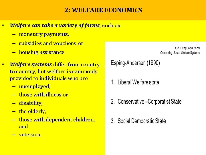 2: WELFARE ECONOMICS • Welfare can take a variety of forms, such as – 2: WELFARE ECONOMICS • Welfare can take a variety of forms, such as –