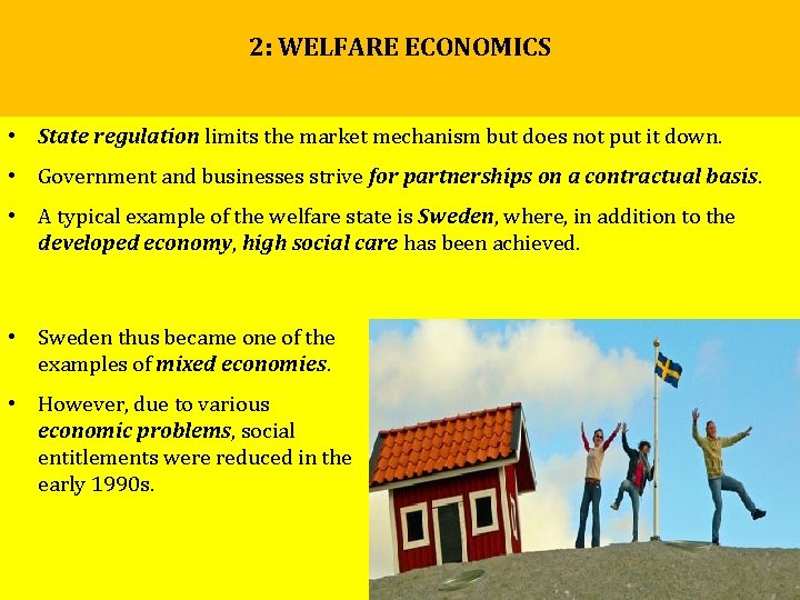 2: WELFARE ECONOMICS • State regulation limits the market mechanism but does not put 2: WELFARE ECONOMICS • State regulation limits the market mechanism but does not put