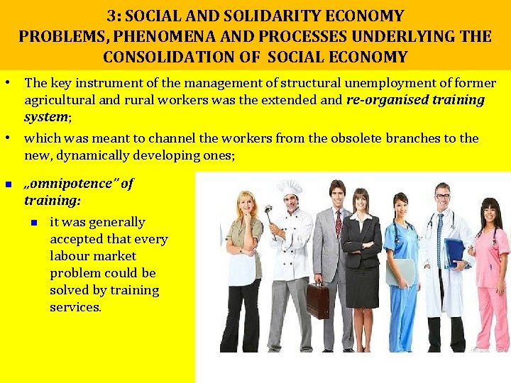 3: SOCIAL AND SOLIDARITY ECONOMY PROBLEMS, PHENOMENA AND PROCESSES UNDERLYING THE CONSOLIDATION OF SOCIAL 3: SOCIAL AND SOLIDARITY ECONOMY PROBLEMS, PHENOMENA AND PROCESSES UNDERLYING THE CONSOLIDATION OF SOCIAL