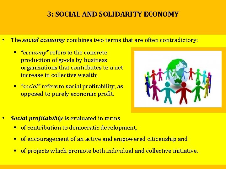 3: SOCIAL AND SOLIDARITY ECONOMY • The social economy combines two terms that are 3: SOCIAL AND SOLIDARITY ECONOMY • The social economy combines two terms that are