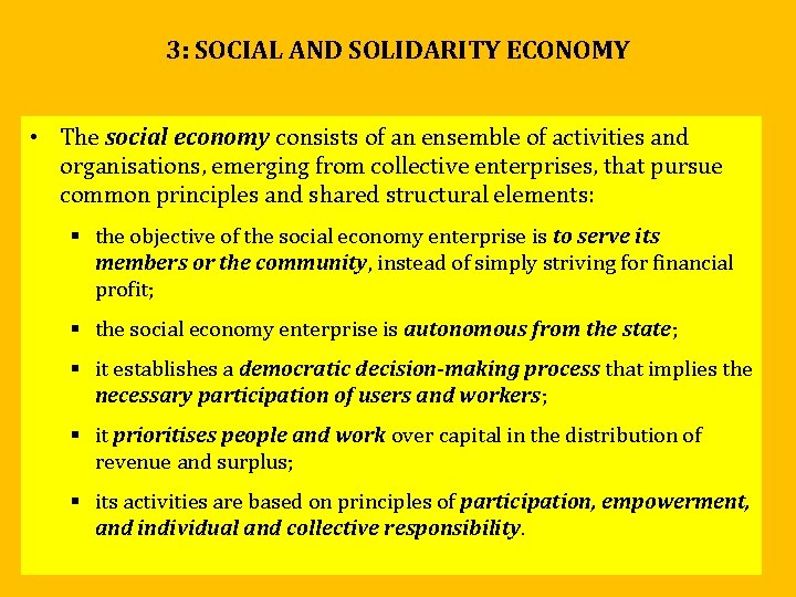 3: SOCIAL AND SOLIDARITY ECONOMY • The social economy consists of an ensemble of 3: SOCIAL AND SOLIDARITY ECONOMY • The social economy consists of an ensemble of