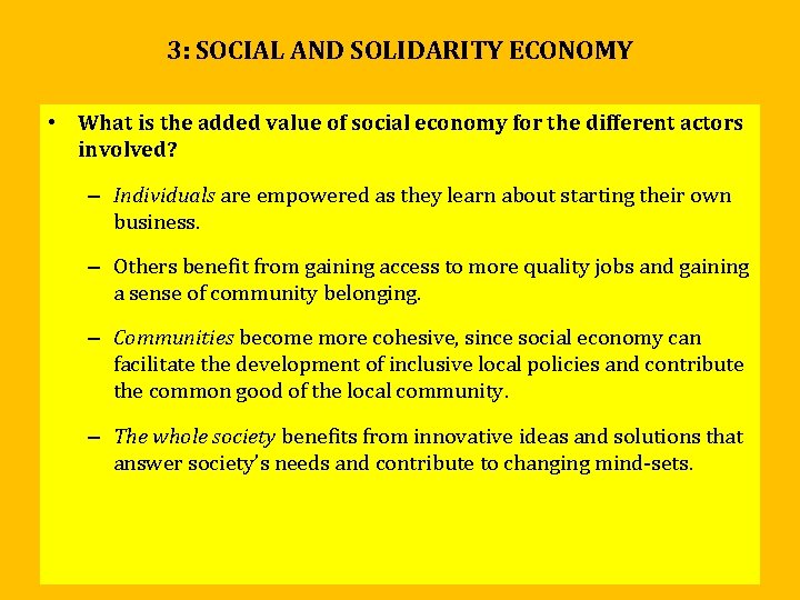 3: SOCIAL AND SOLIDARITY ECONOMY • What is the added value of social economy 3: SOCIAL AND SOLIDARITY ECONOMY • What is the added value of social economy