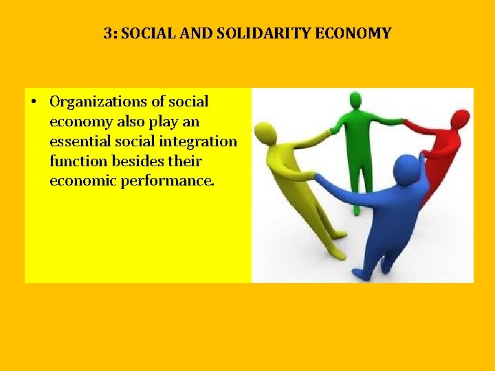 3: SOCIAL AND SOLIDARITY ECONOMY • Organizations of social economy also play an essential 3: SOCIAL AND SOLIDARITY ECONOMY • Organizations of social economy also play an essential