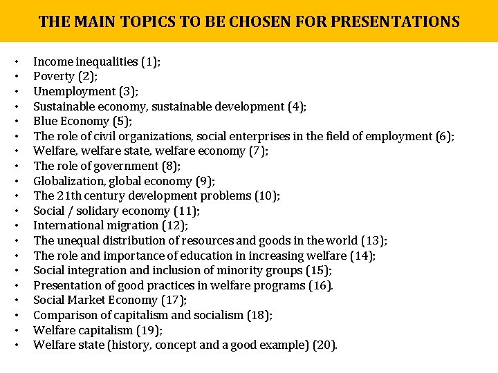 THE MAIN TOPICS TO BE CHOSEN FOR PRESENTATIONS • • • • • Income THE MAIN TOPICS TO BE CHOSEN FOR PRESENTATIONS • • • • • Income