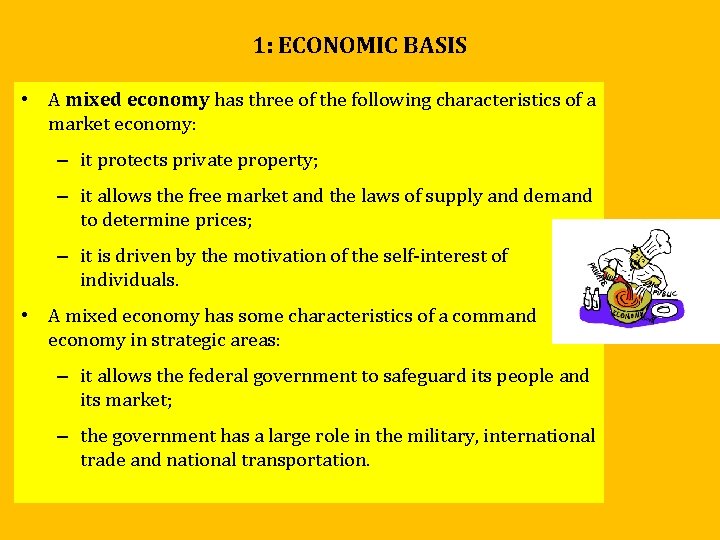 1: ECONOMIC BASIS • A mixed economy has three of the following characteristics of 1: ECONOMIC BASIS • A mixed economy has three of the following characteristics of