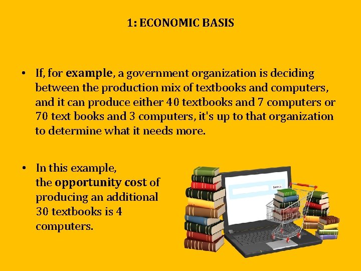 1: ECONOMIC BASIS • If, for example, a government organization is deciding between the 1: ECONOMIC BASIS • If, for example, a government organization is deciding between the