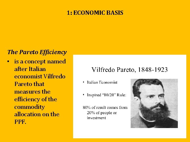 1: ECONOMIC BASIS The Pareto Efficiency • is a concept named after Italian economist 1: ECONOMIC BASIS The Pareto Efficiency • is a concept named after Italian economist