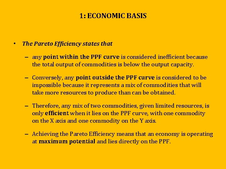 1: ECONOMIC BASIS • The Pareto Efficiency states that – any point within the 1: ECONOMIC BASIS • The Pareto Efficiency states that – any point within the