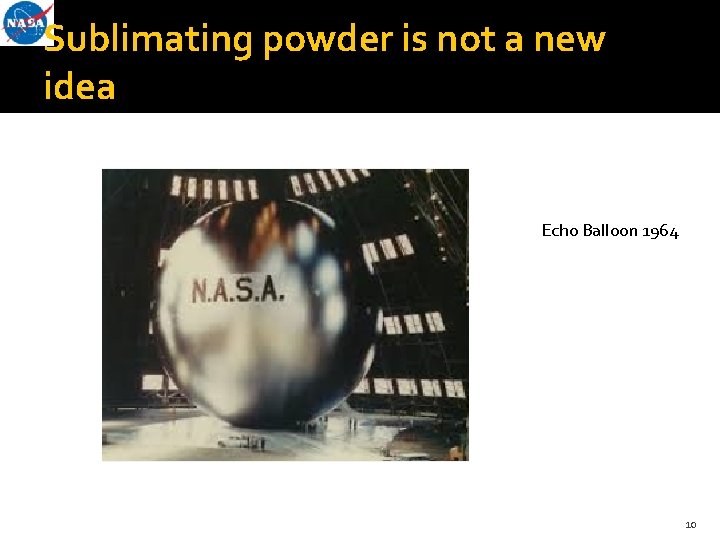 Sublimating powder is not a new idea Echo Balloon 1964 10 