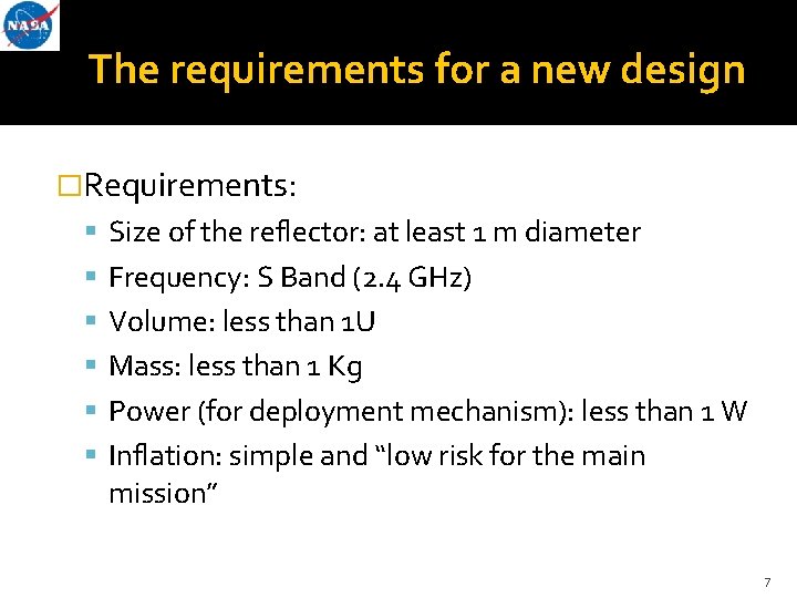 The requirements for a new design �Requirements: Size of the reflector: at least 1