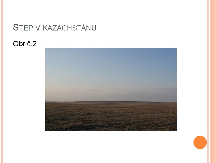 STEP V KAZACHSTÁNU Obr. č. 2 
