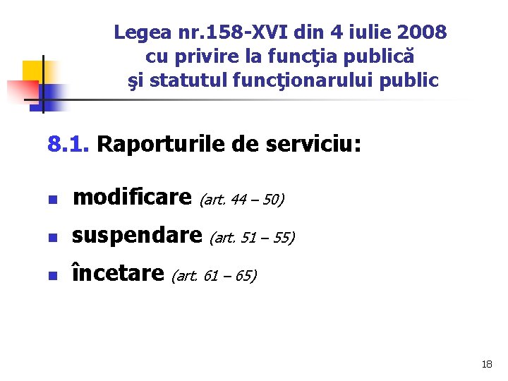 Legea nr. 158 -XVI din 4 iulie 2008 cu privire la funcţia publică şi