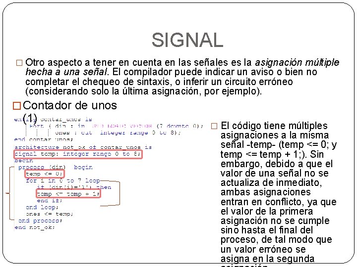 SIGNAL � Otro aspecto a tener en cuenta en las señales es la asignación