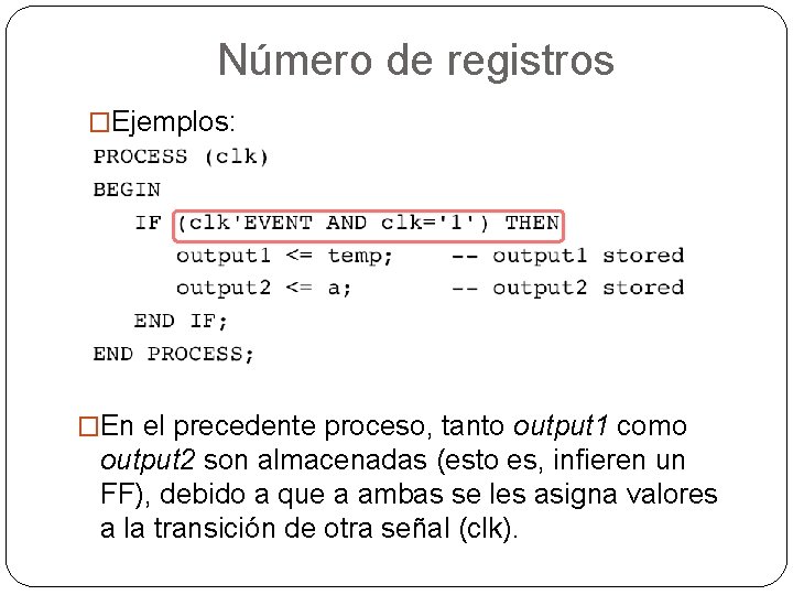 Número de registros �Ejemplos: �En el precedente proceso, tanto output 1 como output 2