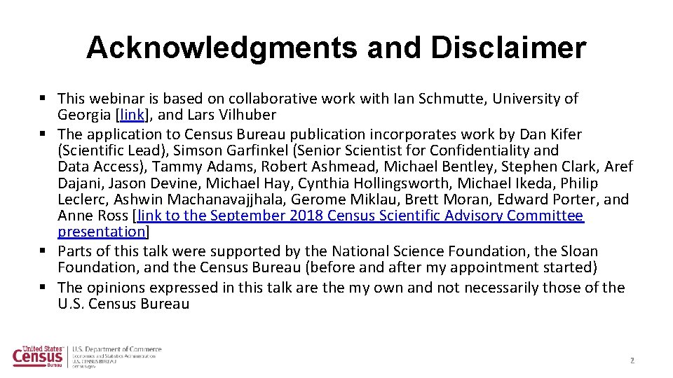Acknowledgments and Disclaimer § This webinar is based on collaborative work with Ian Schmutte,