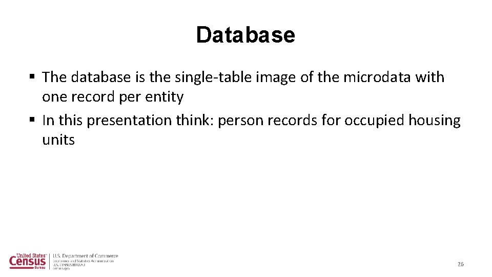Database § The database is the single-table image of the microdata with one record