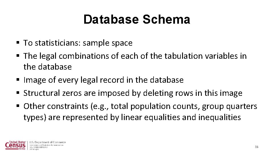 Database Schema § To statisticians: sample space § The legal combinations of each of
