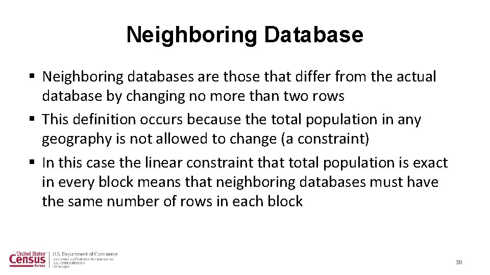 Neighboring Database § Neighboring databases are those that differ from the actual database by