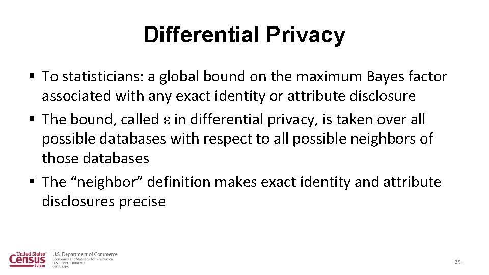 Differential Privacy § To statisticians: a global bound on the maximum Bayes factor associated