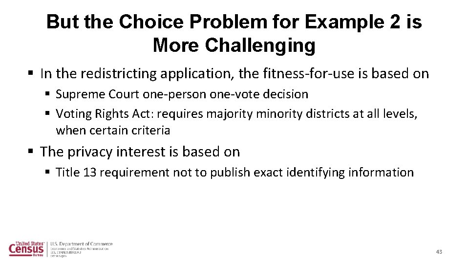 But the Choice Problem for Example 2 is More Challenging § In the redistricting