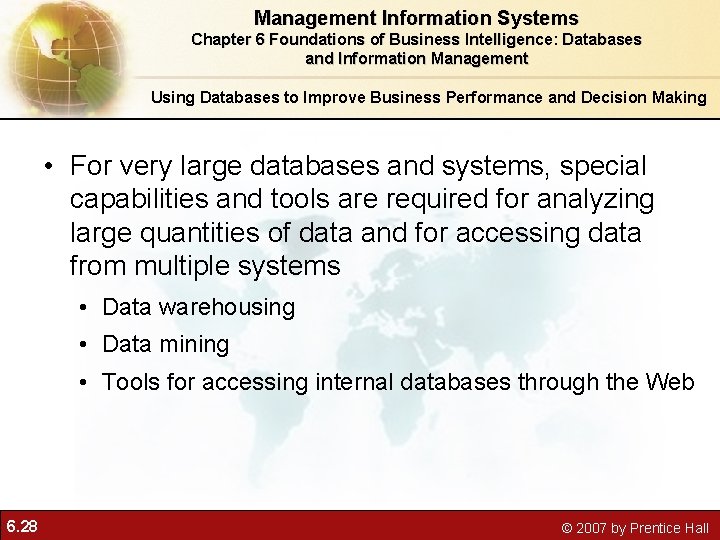 Management Information Systems Chapter 6 Foundations of Business Intelligence: Databases and Information Management Using Management Information Systems Chapter 6 Foundations of Business Intelligence: Databases and Information Management Using