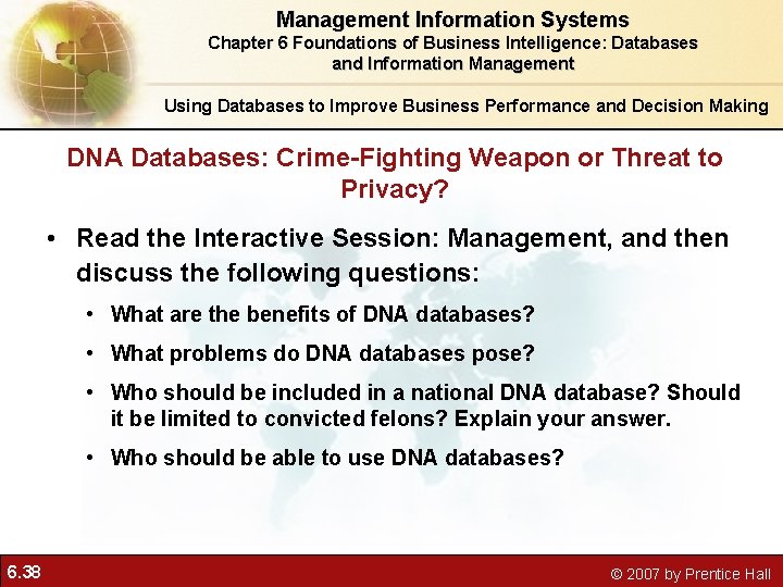 Management Information Systems Chapter 6 Foundations of Business Intelligence: Databases and Information Management Using Management Information Systems Chapter 6 Foundations of Business Intelligence: Databases and Information Management Using