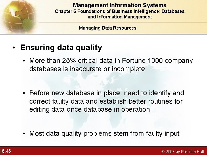Management Information Systems Chapter 6 Foundations of Business Intelligence: Databases and Information Management Managing Management Information Systems Chapter 6 Foundations of Business Intelligence: Databases and Information Management Managing