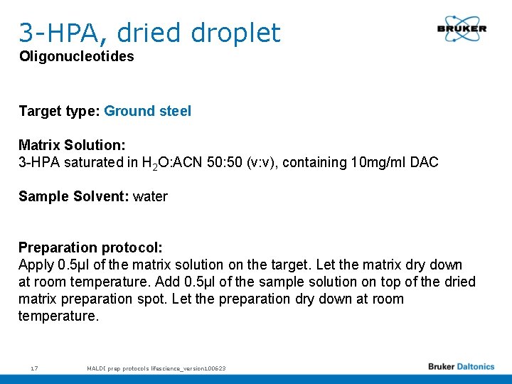 3 -HPA, dried droplet Oligonucleotides Target type: Ground steel Matrix Solution: 3 -HPA saturated