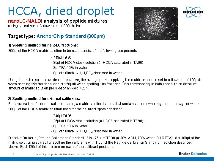 HCCA, dried droplet nano. LC-MALDI analysis of peptide mixtures (using typical nano. LC flow