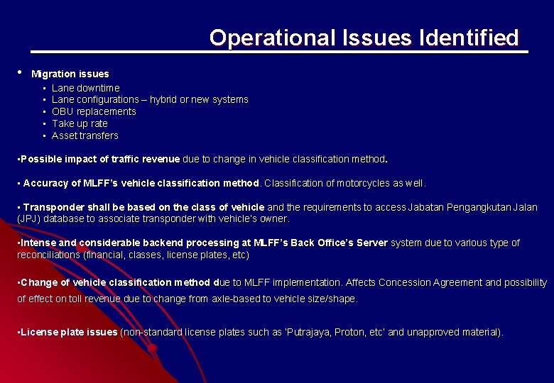 Operational Issues Identified • Migration issues • • • Lane downtime Lane configurations – Operational Issues Identified • Migration issues • • • Lane downtime Lane configurations –