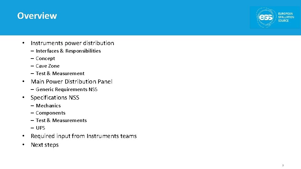 Overview • Instruments power distribution – – Interfaces & Responsibilities Concept Cave Zone Test