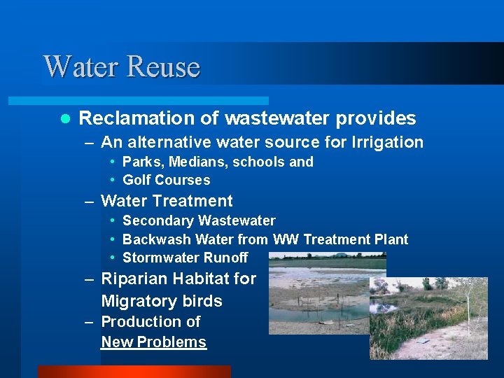 Water Reuse l Reclamation of wastewater provides – An alternative water source for Irrigation