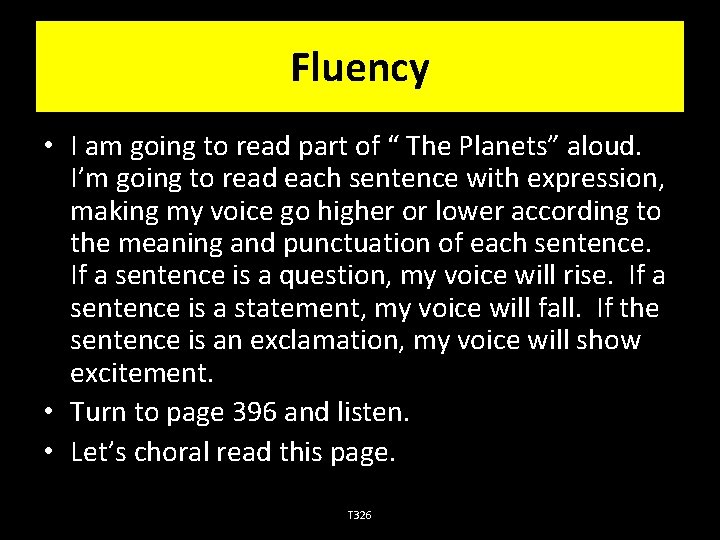 Fluency • I am going to read part of “ The Planets” aloud. I’m