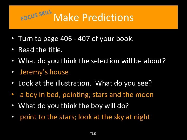ILL K S S FOCU • • Make Predictions Turn to page 406 -