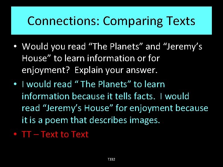 Connections: Comparing Texts • Would you read “The Planets” and “Jeremy’s House” to learn