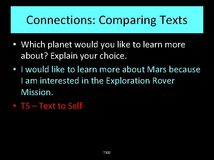 Connections: Comparing Texts • Which planet would you like to learn more about? Explain