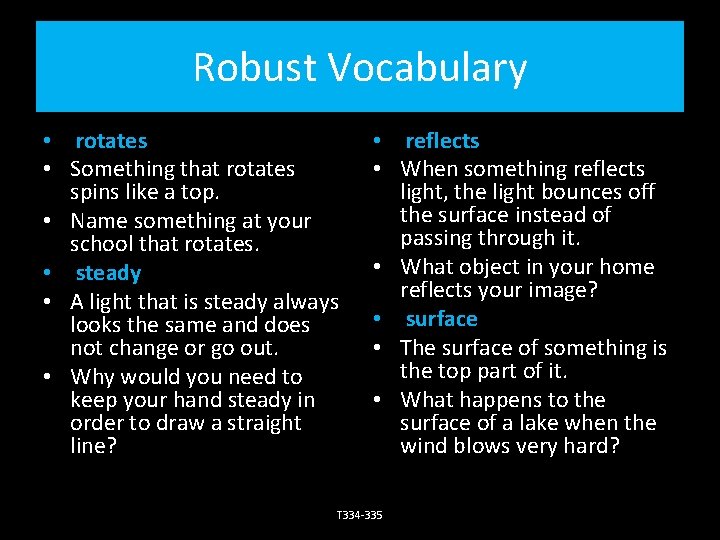 Robust Vocabulary • rotates • Something that rotates spins like a top. • Name