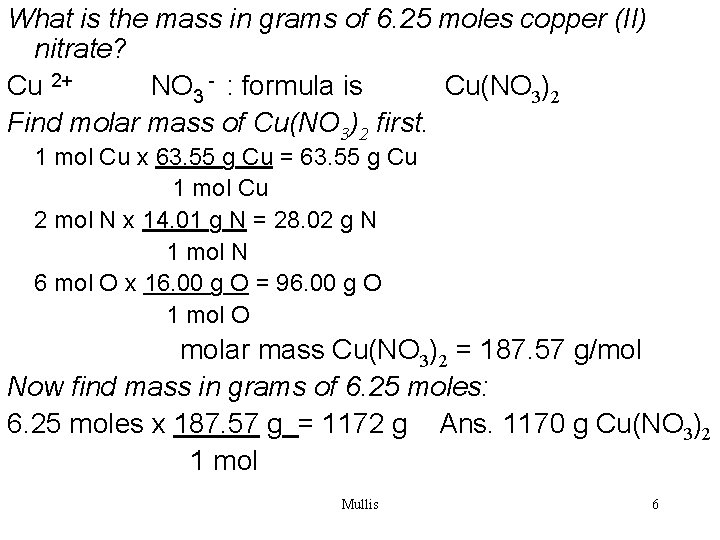 What is the mass in grams of 6. 25 moles copper (II) nitrate? Cu