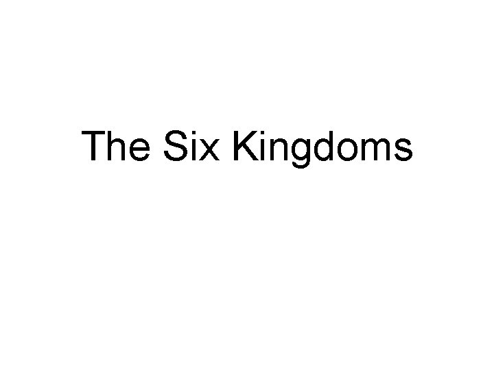 The Six Kingdoms 