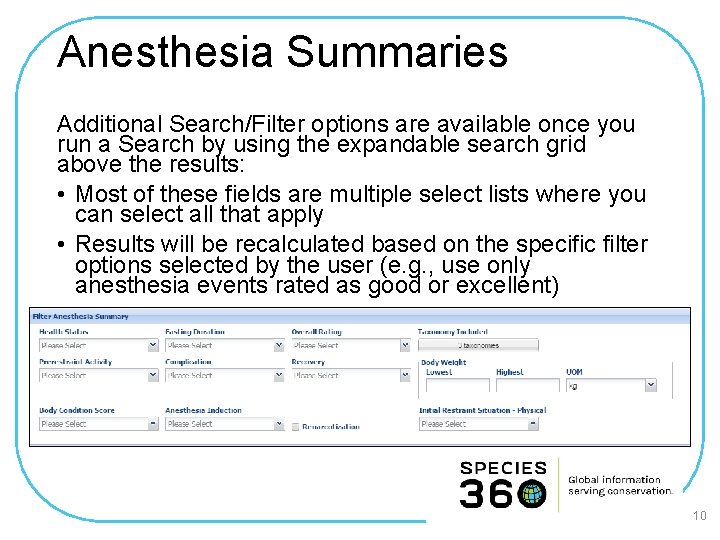 Anesthesia Summaries Additional Search/Filter options are available once you run a Search by using