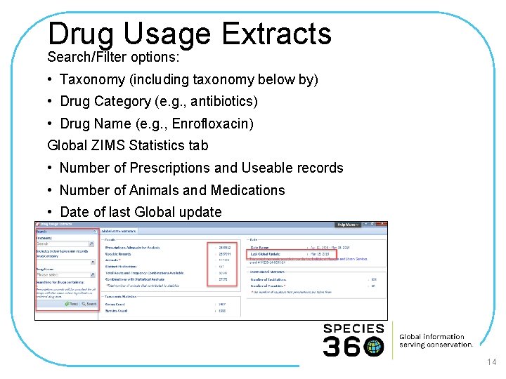 Drug Usage Extracts Search/Filter options: • Taxonomy (including taxonomy below by) • Drug Category