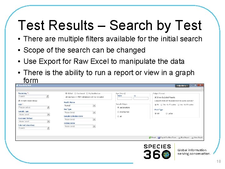 Test Results – Search by Test • • There are multiple filters available for