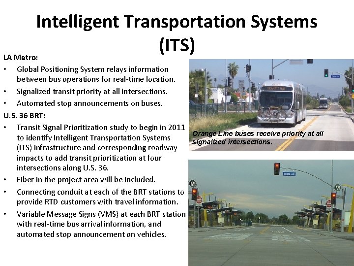 Intelligent Transportation Systems (ITS) LA Metro: Global Positioning System relays information between bus operations