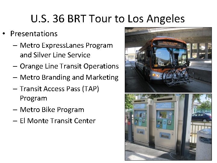 U. S. 36 BRT Tour to Los Angeles • Presentations – Metro Express. Lanes