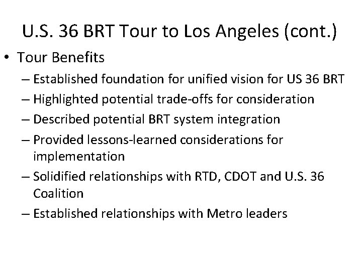 U. S. 36 BRT Tour to Los Angeles (cont. ) • Tour Benefits –