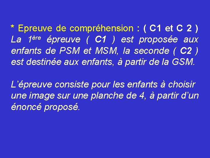 * Epreuve de compréhension : ( C 1 et C 2 ) La 1ère