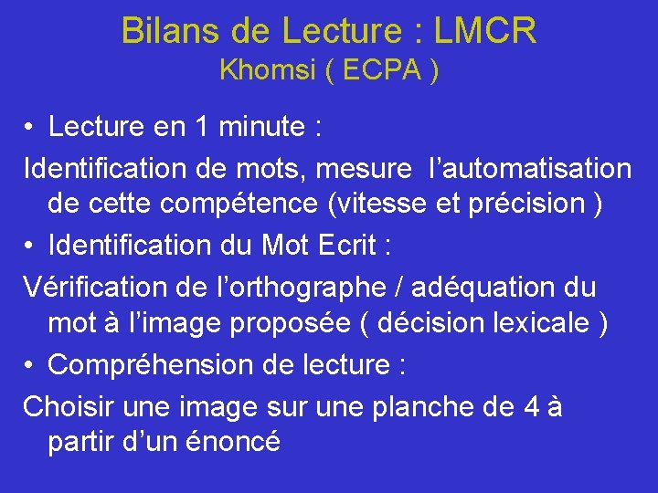 Bilans de Lecture : LMCR Khomsi ( ECPA ) • Lecture en 1 minute