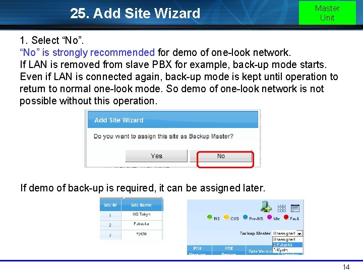 25. Add Site Wizard Master Unit 1. Select “No” is strongly recommended for demo