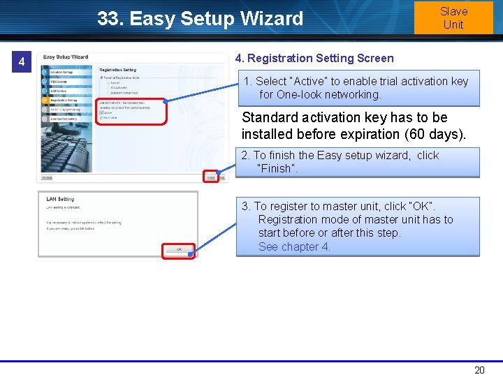 33. Easy Setup Wizard 4 Slave Unit 4. Registration Setting Screen 1. Select “Active”